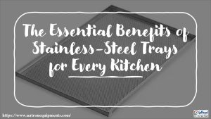 Benefits of SS trays